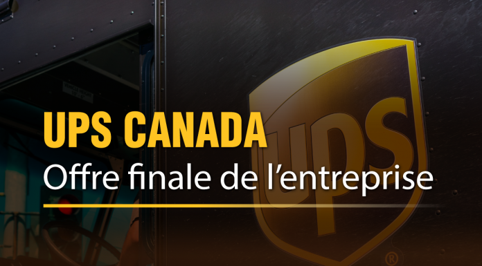 Bulletin #7 sur les négociations avec UPS Canada (offre finale de l’entreprise)