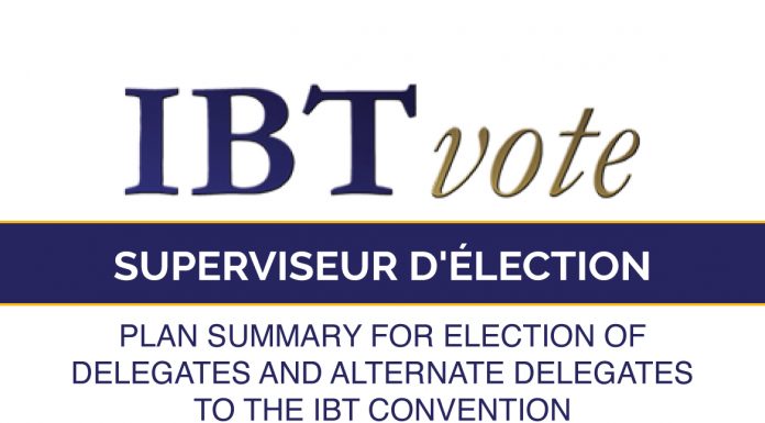 Plan Summary for Election of Delegates and Alternate Delegates to the IBT Convention