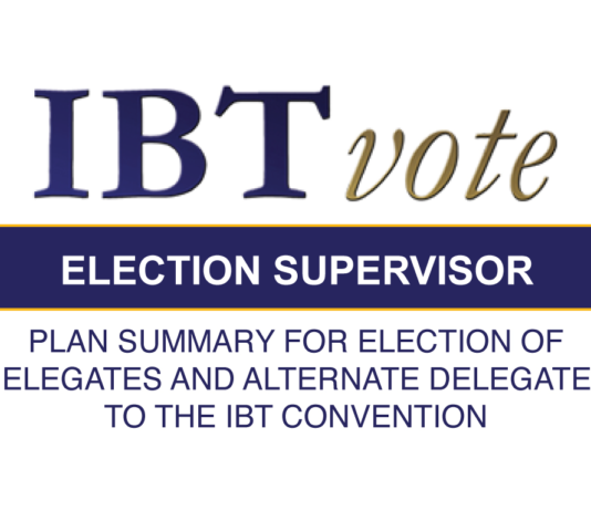 Plan Summary for Election of Delegates and Alternate Delegates to the IBT Convention